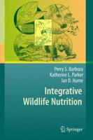 Integrative Wildlife Nutrition 354087884X Book Cover