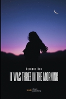it was three in the morning B0CLKV9HL3 Book Cover