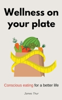 Wellness on Your Plate B0CGWF27HC Book Cover