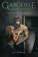 Gargoyle Chronicles: The Beginning 1640967044 Book Cover