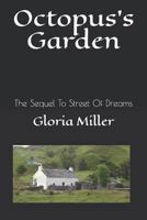 Octopus's Garden: The Sequel to Street of Dreams 1549612484 Book Cover