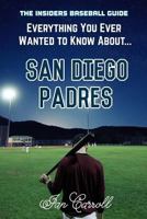 Everything You Ever Wanted to Know About San Diego Padres 197820163X Book Cover