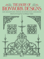 Treasury of Ironwork Designs: 469 Examples from Historical Sources