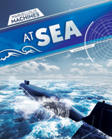 At Sea (Marvellous Machines) 1761401041 Book Cover