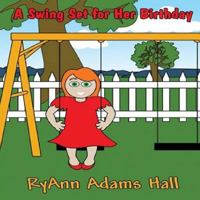 A Swing Set for Her Birthday 1981967125 Book Cover