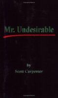 Mr. Undesirable 1414038534 Book Cover