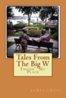 Tales From The Big W 1977782914 Book Cover