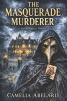 THE Masquerade Murderer B0GXPR9VBW Book Cover