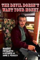 The Devil Doesn't Want Your Money 1545306621 Book Cover
