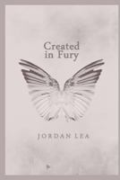 Created In Fury 1312475730 Book Cover