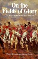 On the Fields of Glory: The Battlefields of the 1815 Campaign 1853672327 Book Cover
