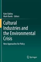 Cultural Industries and the Environmental Crisis: New Approaches for Policy 3030493830 Book Cover