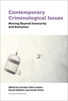 Contemporary Criminological Issues: Moving Beyond Insecurity and Exclusion 0776628704 Book Cover