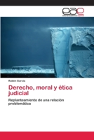 Derecho, moral y �tica judicial 6202103183 Book Cover