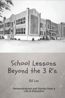 School Lessons Beyond the 3 R's 1986761673 Book Cover