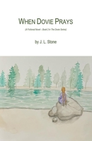 When Dovie Prays: (Book 2 in The Dovie Series) B0BW2XKFWZ Book Cover