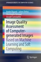 Image Quality Assessment of Computer-Generated Images : Based on Machine Learning and Soft Computing 331973542X Book Cover