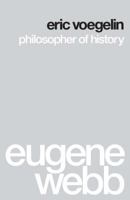 Eric Voegelin: Philosopher of History 029599438X Book Cover