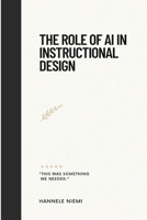 The Role of AI in Instructional Design 1805305484 Book Cover