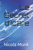 Le Secret d'Icare (French Edition) 1656532247 Book Cover