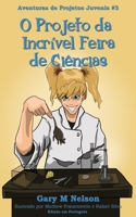 O Projeto da Incr�vel Feira de Ci�ncias: Edi��o em Portugu�s 199115447X Book Cover