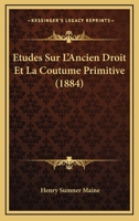 �tudes Sur l'Ancien Droit Et La Coutume Primitive 1017982805 Book Cover