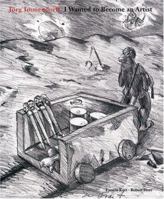 Jorg Immendorff: I Wanted To Become An Artist 3883757640 Book Cover