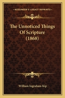 The Unnoticed Things of Scripture 1021980625 Book Cover