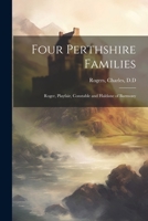 Four Perthshire Families: Roger, Playfair, Constable and Haldane of Barmony 1021316067 Book Cover