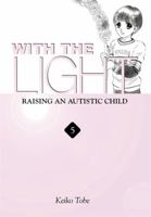 With the Light: Raising an Autistic Child 0759524017 Book Cover