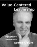 Value-Centered Leadership: A Survivor's Strategy for Personal and Professional Growth 1888725591 Book Cover