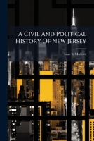 A Civil And Political History Of New Jersey B0FK9ZYS7T Book Cover