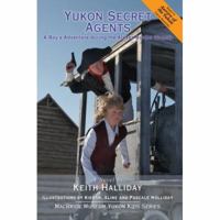 Yukon Secret Agents: A Boy's Adventure During the Alaska Border Dispute 0595442722 Book Cover