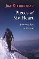 Pieces of My Heart: Everyone Has an Everest 1932472509 Book Cover