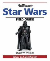 Warman's Star Wars Field Guide: Values And Identification 0896891348 Book Cover