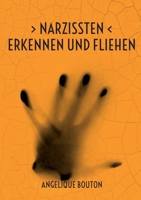 Narzissten erkennen und fliehen: Vom 7. Liebeshimmel in die Seelenhölle! (German Edition) 374945437X Book Cover