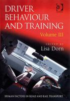 Driver Behaviour and Training, Vol. 1 (Human Factors in Road and Rail Transport) 0754672034 Book Cover