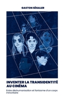 Inventer la transidentité au cinéma: entre fantasme et déshumanisation d'un corps minoritaire 2322560790 Book Cover