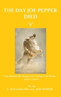 The Day Joe Pepper Died 1637920326 Book Cover