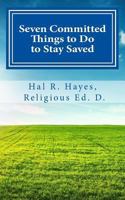 Seven Committed Things to Do to Stay Saved 1720389640 Book Cover