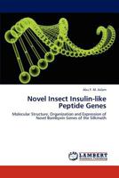 Novel Insect Insulin-like Peptide Genes 3846503061 Book Cover