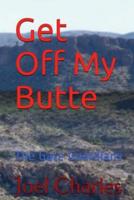 Get Off My Butte (Guardians of the Gateways Book 1) 1091977151 Book Cover