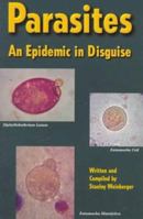 Parasites; An Epidemic in Disguise 0961618485 Book Cover