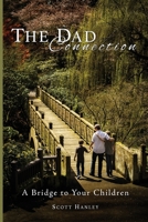 The Dad Connection 1456352636 Book Cover
