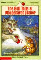 The Bell Tolls at Mousehaven Manor 0590438417 Book Cover