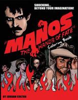 Manos the Hands of Fate: Adult Coloring Book 0692667113 Book Cover