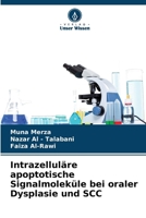 Intrazelluläre apoptotische Signalmoleküle bei oraler Dysplasie und SCC 6208871077 Book Cover