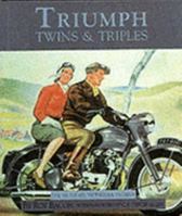 Triumph Twins and Triples: The 350, 500, 650, 750 Twins and Trident 1855790262 Book Cover