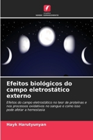 Efeitos biológicos do campo eletrostático externo (Portuguese Edition) 6630254775 Book Cover