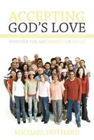 Accepting God's Love, Whether You Are Married or Single 1449724094 Book Cover